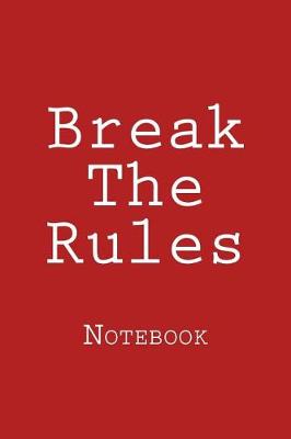 Book cover for Break The Rules