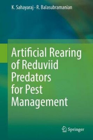 Cover of Artificial Rearing of Reduviid Predators for Pest Management