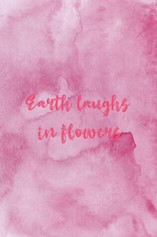 Cover of Earth Laughs In Flowers