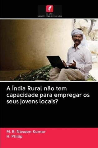 Cover of A Índia Rural não tem capacidade para empregar os seus jovens locais?