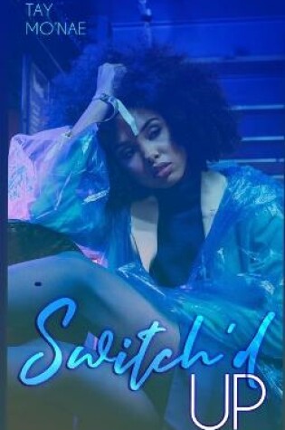 Cover of Switch'd Up (A Love Connections Novella)