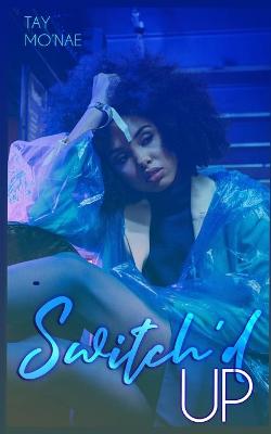 Book cover for Switch'd Up (A Love Connections Novella)