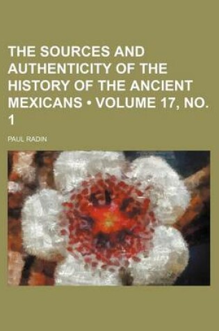 Cover of The Sources and Authenticity of the History of the Ancient Mexicans