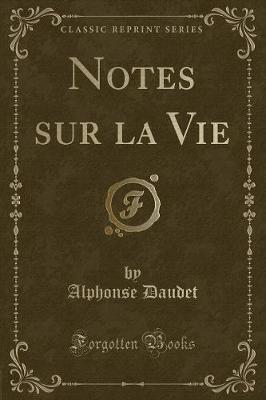Book cover for Notes Sur La Vie (Classic Reprint)