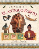Book cover for Un Viaje A... El Antiguo Egipto