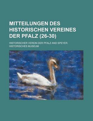 Book cover for Mitteilungen Des Historischen Vereines Der Pfalz (26-30 )