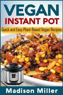 Book cover for Vegan Instant Pot - *** Black and White Edition ***
