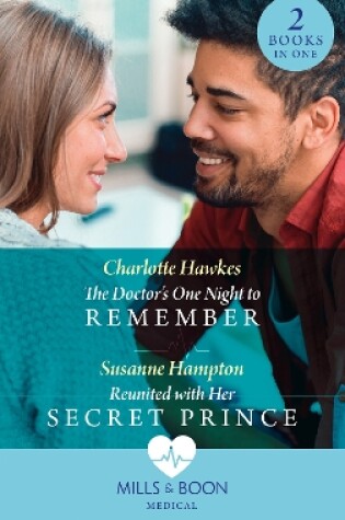 Cover of The Doctor's One Night To Remember / Reunited With Her Secret Prince