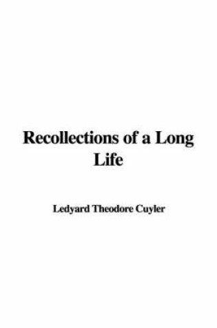 Cover of Recollections of a Long Life