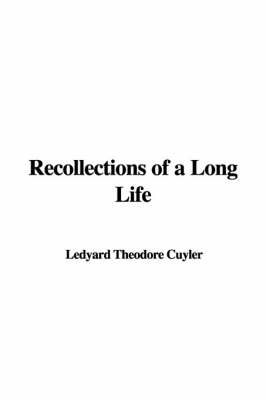 Book cover for Recollections of a Long Life