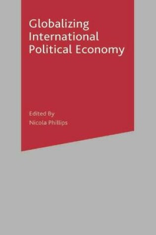 Cover of Globalizing International Political Economy