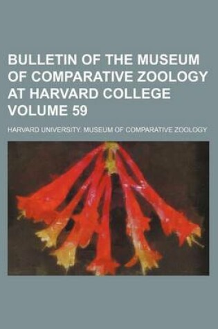 Cover of Bulletin of the Museum of Comparative Zoology at Harvard College Volume 59