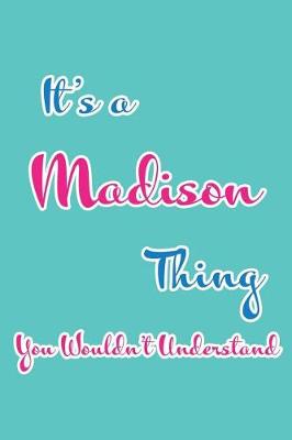 Book cover for It's a Madison Thing You Wouldn't Understand