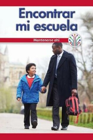 Cover of Encontrar Mi Escuela: Mantenerse Ahi (Finding My School: Sticking to It)