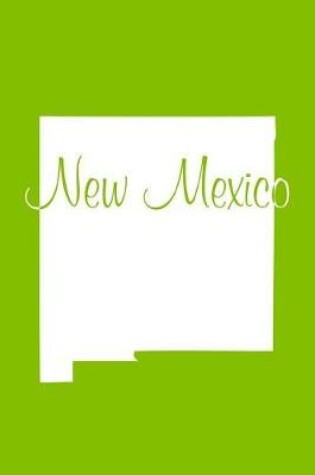 Cover of New Mexico - Lime Green Lined Notebook with Margins