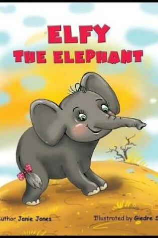 Cover of Elfy the Elephant