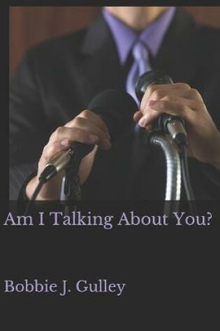 Cover of Am I Talking About You?