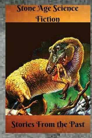 Cover of Stone Age Science Fiction Stories from the Past