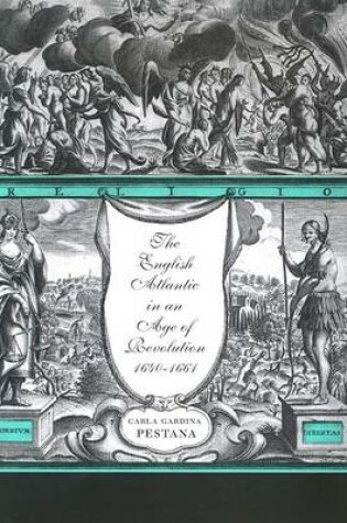 Cover of The English Atlantic in an Age of Revolution 1640-1661