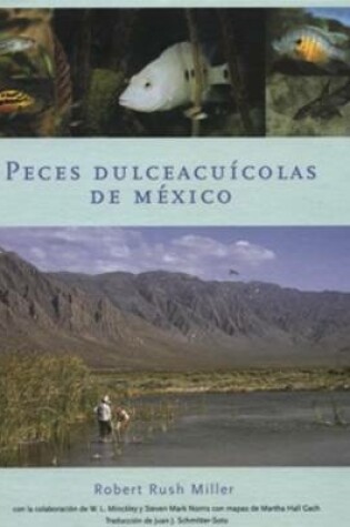Cover of Peces Dulceacuicolas De Mexico