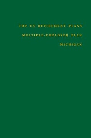 Cover of Top US Retirement Plans - Multiple-Employer Plan - Michigan