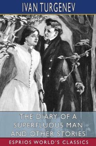 Cover of The Diary of a Superfluous Man and Other Stories (Esprios Classics)