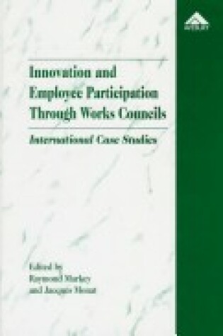 Cover of Innovation and Employee Participation Through Works Councils