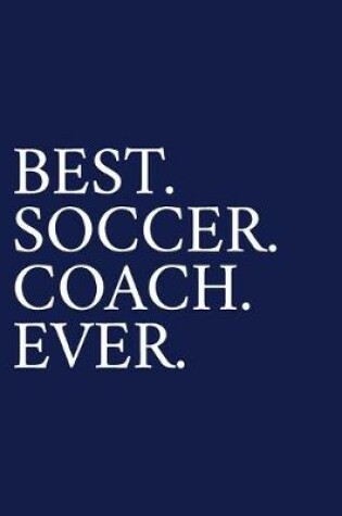 Cover of Best. Soccer. Coach. Ever.