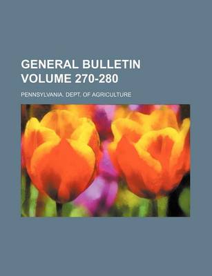 Book cover for General Bulletin Volume 270-280