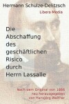 Book cover for Die Abschaffung des geschaftlichen Risico durch Herrn Lassalle