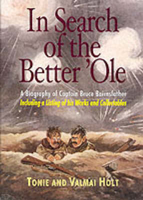 Book cover for In Search of the Better 'ole: a Biography of Captain Bruce Bairnsfather