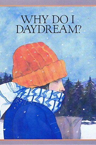 Cover of Why Do I Daydream?