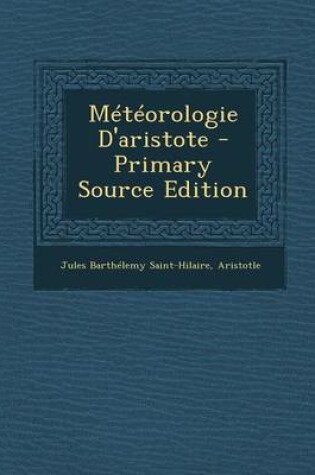 Cover of Meteorologie d'Aristote - Primary Source Edition