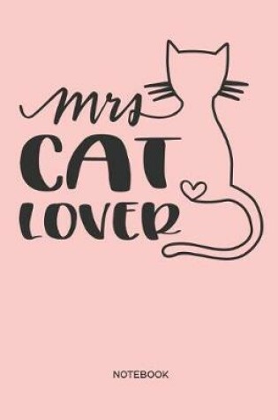 Cover of Mrs Cat Lover Notebook