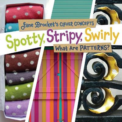 Book cover for Spotty, Stripy, Swirly