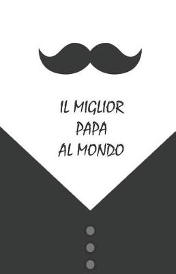 Book cover for Il Miglior Papa al Mondo