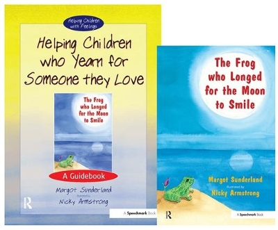 Book cover for Helping Children Who Yearn for Someone They Love & The Frog Who Longed for the Moon to Smile