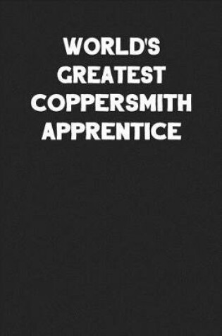 Cover of World's Greatest Coppersmith Apprentice