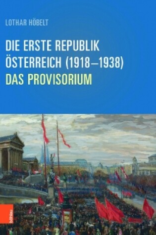 Cover of Die Erste Republik Osterreich (1918--1938)