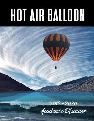 Book cover for Hot Air Balloon 2019 - 2020 Academic Planner