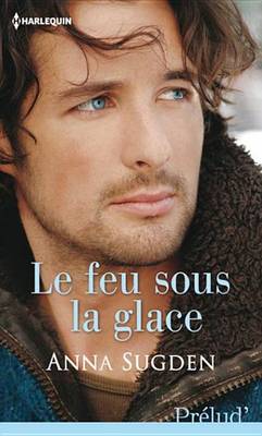 Book cover for Le Feu Sous La Glace