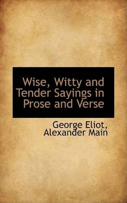 Book cover for Wise, Witty and Tender Sayings in Prose and Verse