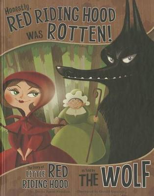 Book cover for Honestly, Red Riding Hood Was Rotten!