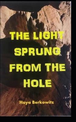 Book cover for The Light Sprung from the Hole