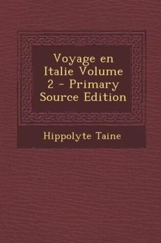 Cover of Voyage En Italie Volume 2 - Primary Source Edition