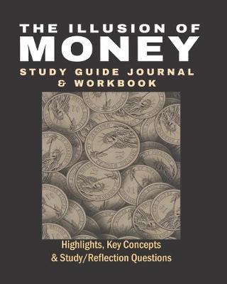 Book cover for The Illusion of Money Study Guide Journal and Workbook