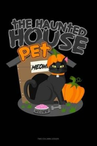 Cover of The Haunted House Pet (Cat)