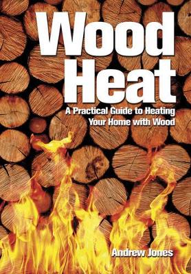 Book cover for Wood Heat: A Practical Guide to Heating Your Home with Wood