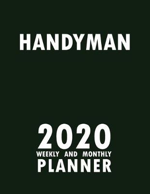 Book cover for Handyman 2020 Weekly and Monthly Planner