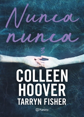 Book cover for Nunca, Nunca 3 / Never Never: Part Three